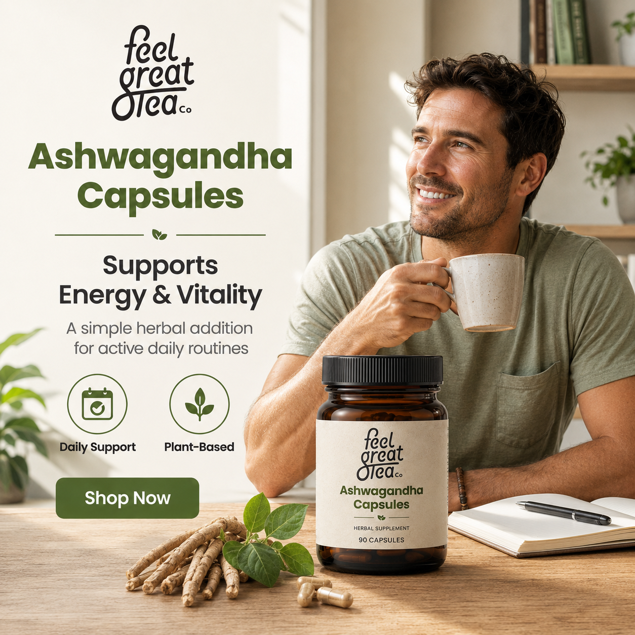 Man holding a mug with 'feel great tea co.' Ashwagandha Capsules on a table.