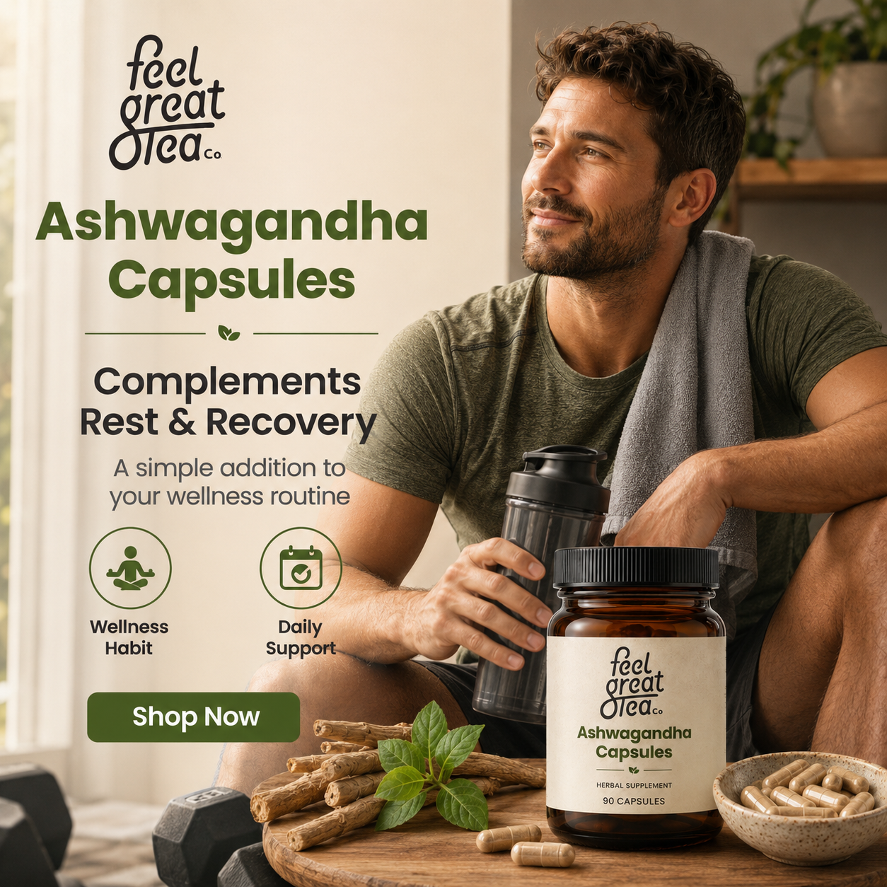 Man holding a supplement bottle with 'feel great tea co' branding, promoting Ashwagandha Capsules.