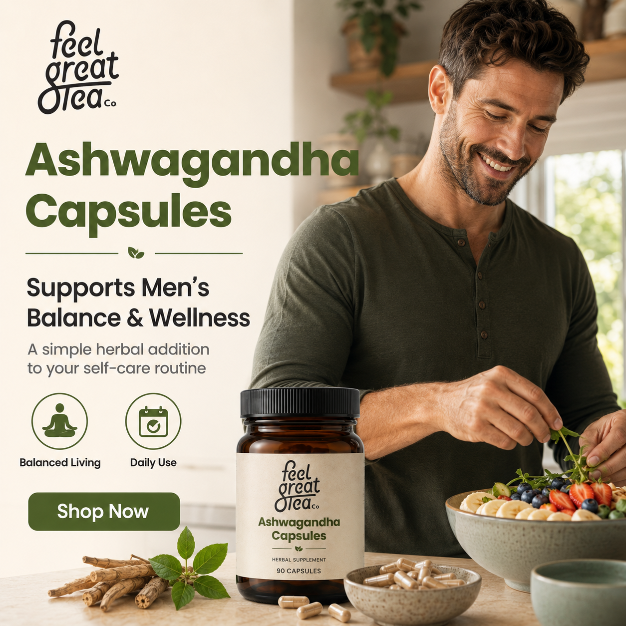 Advertisement for feel great tea co. Ashwagandha Capsules with a man preparing a salad.
